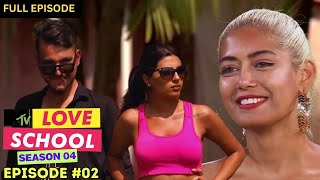 MTV Love School  S04  Full Episode 2  Tanvi throws a WhamBam [upl. by Spencer]