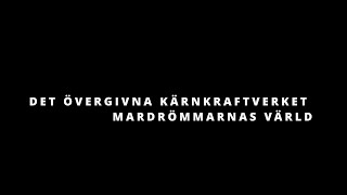 TRAILER  del 2 av Det Övergivna Kärnkraftverket  Mardrömmarnas Värld [upl. by Berri]