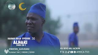 KADAN DAGA CIKIN ALHAKI SEASON 2 EPISODE 30 [upl. by Alaj730]