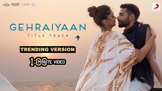 Gehraiyaan  Trending Version  1 Min Music Video  Deepika Padukone Siddhant [upl. by Oirottiv]