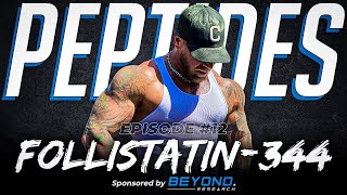 Follistatin344  Peptides Episode 12  The Key To Maximizing Lean Muscle [upl. by Ailices]