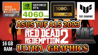 Red Dead Redemption 2 Asus TUF Gaming A15 Gaming Test  RTX 4060 Laptop  Ryzen 7 7735HS [upl. by Jocelyn]