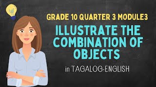 Grade 10 Math  ILLUSTRATE COMBINATION OF OBJECTS in Tagalog  Quarter 3 Module 2 [upl. by Basia]