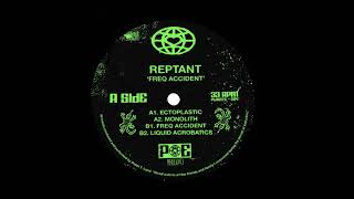 Reptant  Ectoplastic  Freq Accident EP  PE004  2018 [upl. by Yrol]