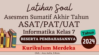 Latihan Soal ASATPATASAS Informatika Kelas 7 Semester 2 Kurikulum Merdeka dengan Pembahasannya 1 [upl. by Jephthah]