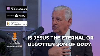 Is Jesus the Eternal or Begotten Son of God  Episode 58 [upl. by Skutchan]