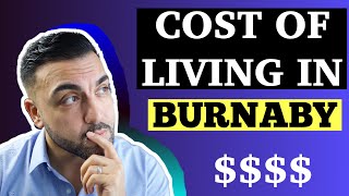 The Cost Of Living In Burnaby BC [upl. by Attebasile]