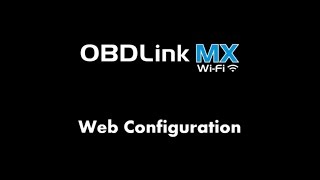 Access Web Configuration Mode with OBDLink MX WiFi [upl. by Banyaz804]