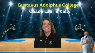 Gustavus Adolphus College head women’s basketball coach Coach Laurie Kelly [upl. by Ysabel]