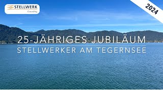 Stellwerker am Tegernsee  25jähriges Jubiläum  STELLWERK Consulting AG [upl. by Aila]