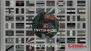 Matshikos Peace In The World [upl. by Schaffel]