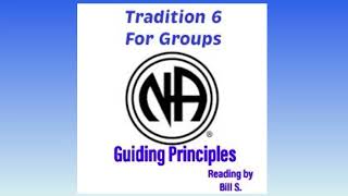 Narcotics Anonymous Tradition 6 for Groups [upl. by Niowtna291]