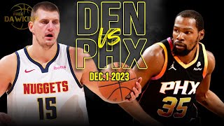 Denver Nuggets vs Phoenix Suns Full Game Highlights  December 1 2023  FreeDawkins [upl. by Nidroj]