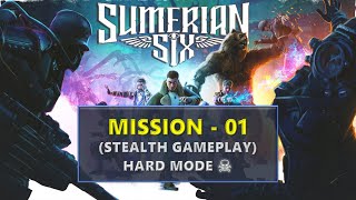 Sumerian Six  Mission  01  Hard Mode  Stealth Gameplay [upl. by Niletac]