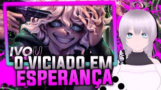 Jogo de Azar  Nagito Komaeda Danganronpa 2 Goodbye Despair  Ivou  Noksiya React [upl. by Morice74]