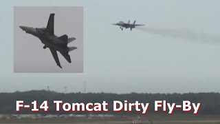 F14 Tomcat Dirty FlyBy [upl. by Rebme]