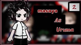 Midareuchi NTR React to Masaya As Uruma Shun parte 2 [upl. by Modern]