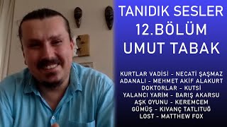 TANIDIK SESLER 12BÖLÜM  UMUT TABAK  POLAT ALEMDARIN SESİ  DOKTORLAR LEVENT  ADANALI MARAZ ALİ [upl. by Loella517]