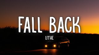 Lithe  Fall Back Lyrics ft NAV [upl. by Nairad]