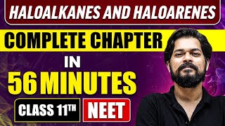 HALOALKANES AND HALOARENES in 56 Minutes  Full Chapter Revision  Class 12th NEET [upl. by Columba]