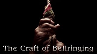 The Craft of Bellringing [upl. by Macswan]