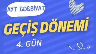 Geçiş Dönemi  Ayt Edebiyat Kampı 4 Gün yks2025 ayt [upl. by Rycca814]