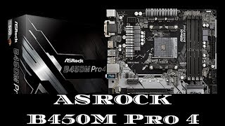 ASROCK B450M Pro 4 Motherboard Best Entry Level Board [upl. by Mitzi384]