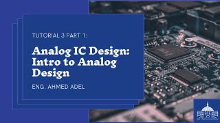 ECE412s Analog Integrated Circuit Design  Sec31  Eng Ahmed Adel [upl. by Aronael]