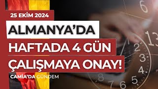 Almanya’da Haftada 4 Gün Çalışmaya Onay  25 Ekim 2024 [upl. by Rachel]