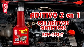 ADITIVO 2 en 1 CON ADITIVOS SINTÉTICOS ECO102T [upl. by Devi]