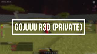 GOJUUU R3D PRIVATE FPS [upl. by Tnattirb]