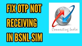 BSNL Sim OTP Not Receiving Problem Solved  How to Fix OTP Not Receiving in BSNL Sim [upl. by Ellenej]