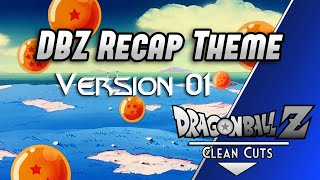 DBZ Recap Theme Version 01 Clean Cut [upl. by Frankie152]