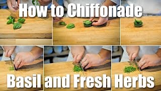 How to Chiffonade Basil and Other Herbs [upl. by Christan]