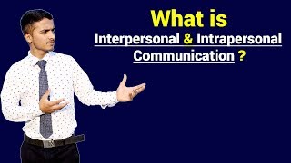 What is Interpersonal amp Intrapersonal Communication  Urdu  Hindi [upl. by Dihahs]