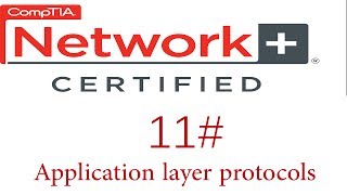 N course application layer protocols كورس نتورك بلس 11 [upl. by Ameen]