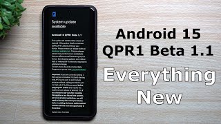 Android 15 QPR1 Beta 11  Everything New and Expectations [upl. by Yanahc]