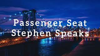 Passenger Seat Stephen Speaks Lyrics [upl. by Dar71]