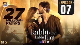 Kabhi Main Kabhi Tum Episode 7  Fahad Mustafa  Hania Aamir  29 July 2024 Eng Sub  ARY Digital [upl. by Amrita]