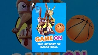 Game On The History Of Basketball [upl. by Kern]