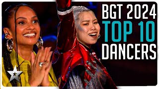 Top Ten BEST DANCERS on Britains Got Talent 2024 [upl. by Aloel91]