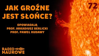 Aktywność słoneczna  czy jest dla nas niebezpieczna  prof A Berlicki i prof P Rudawy [upl. by Hengel]