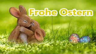 Ostergrüße 2024 kostenlos whatsapp Grüße lustig zu Ostern Frohe Ostern Gruß senden Ostergruß [upl. by Ioab]