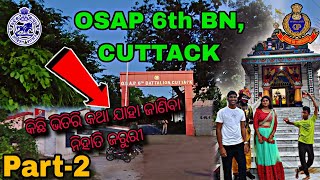 OSAP 6th BATTALIONକଟକ ରେ FORM APPLY କରିଥିଲେ ନିଶ୍ଚୟଦେଖନ୍ତୁPART  2 VIDEO IMPORTANT THINGS osap [upl. by Ahoufe]