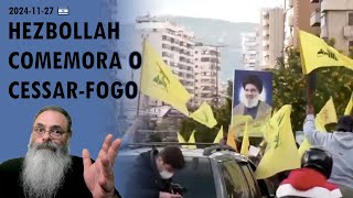 Israel 20241127 HEZBOLLAH comemora o CESSARFOGO como se TIVESSE GANHO a GUERRA contra ISRAEL [upl. by Annairol]