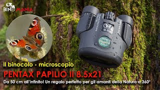 Il binocolo quotmicroscopioquot PENTAX PAPILIO II 85x21  Da 50 cm allinfinito [upl. by Donaghue]