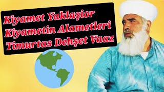 Timurtas Hoca 1  Kiyamet Yaklasior Kiyamet Alametleri [upl. by Alphonse]