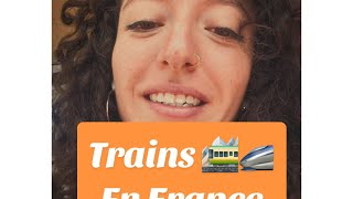 Trains 🚞🚄 en France  Apprendre le français [upl. by Theo463]