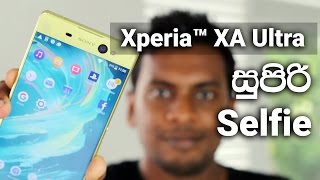 Sony Xperia XA Ultra Full Review in SInhala Sri Lanka [upl. by Anigriv]