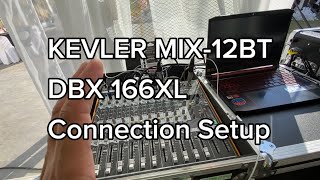 Kevler MIX12BT and DBX 166XL Connection setup [upl. by Broddie]